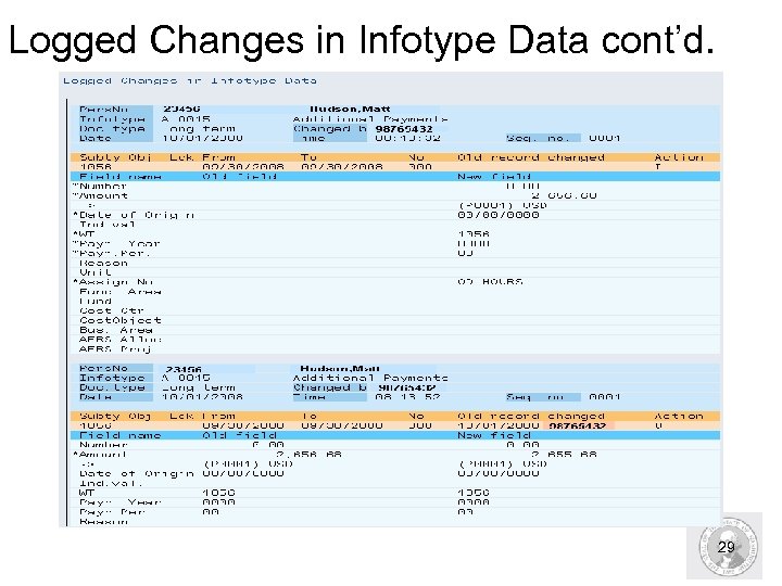 Logged Changes in Infotype Data cont’d. 29 