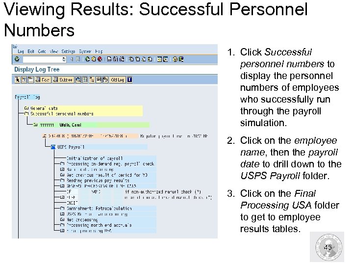 Viewing Results: Successful Personnel Numbers 1. Click Successful personnel numbers to display the personnel
