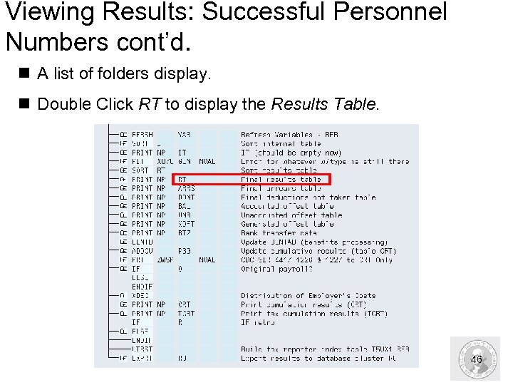 Viewing Results: Successful Personnel Numbers cont’d. n A list of folders display. n Double