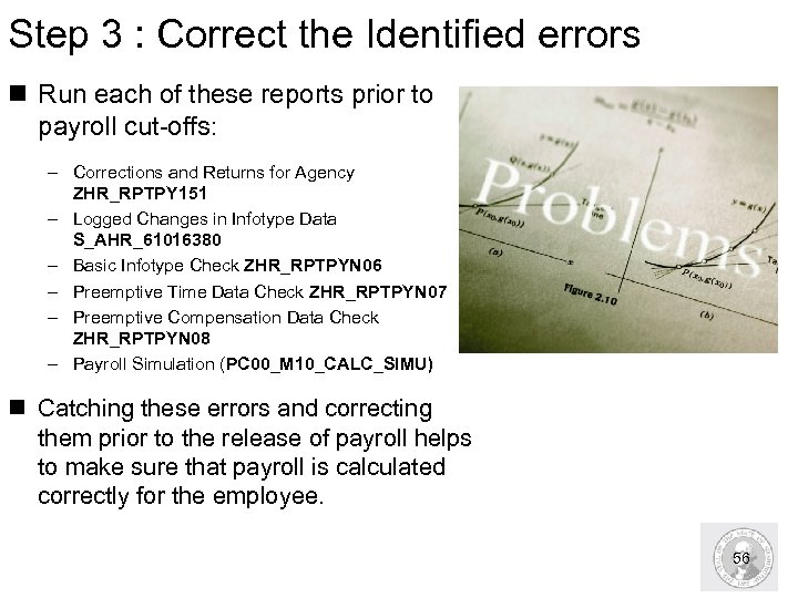 Step 3 : Correct the Identified errors n Run each of these reports prior