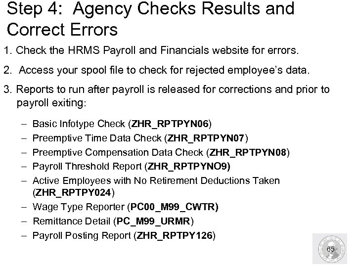 Step 4: Agency Checks Results and Correct Errors 1. Check the HRMS Payroll and