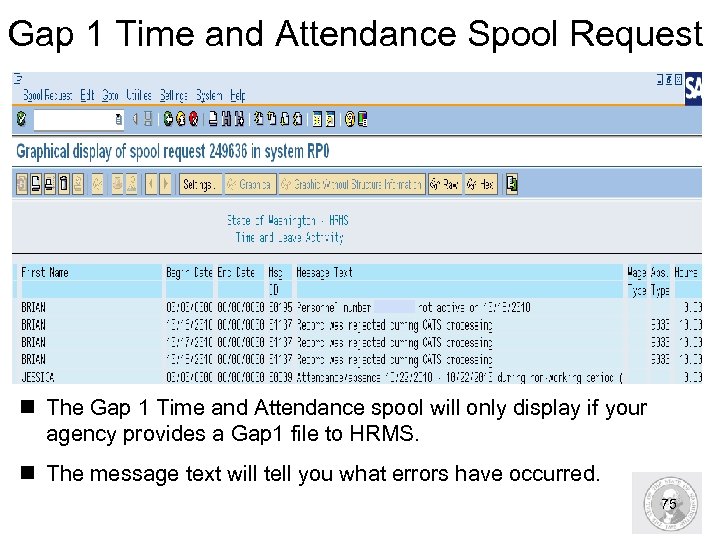 Gap 1 Time and Attendance Spool Request n The Gap 1 Time and Attendance