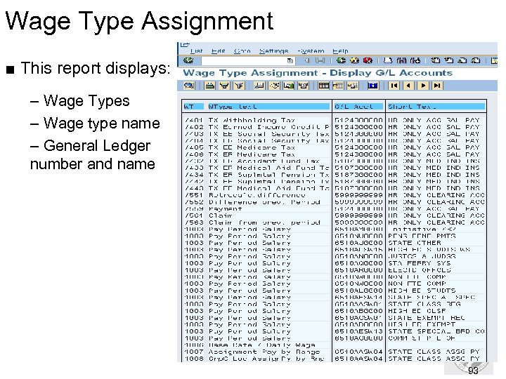 Wage Type Assignment ■ This report displays: – Wage Types – Wage type name