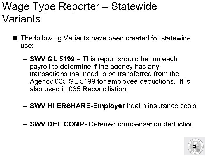 Wage Type Reporter – Statewide Variants n The following Variants have been created for