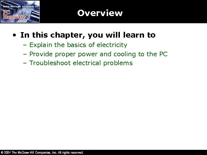 Overview • In this chapter, you will learn to – Explain the basics of