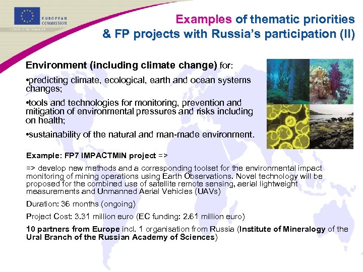 Examples of thematic priorities & FP projects with Russia’s participation (II) Environment (including climate