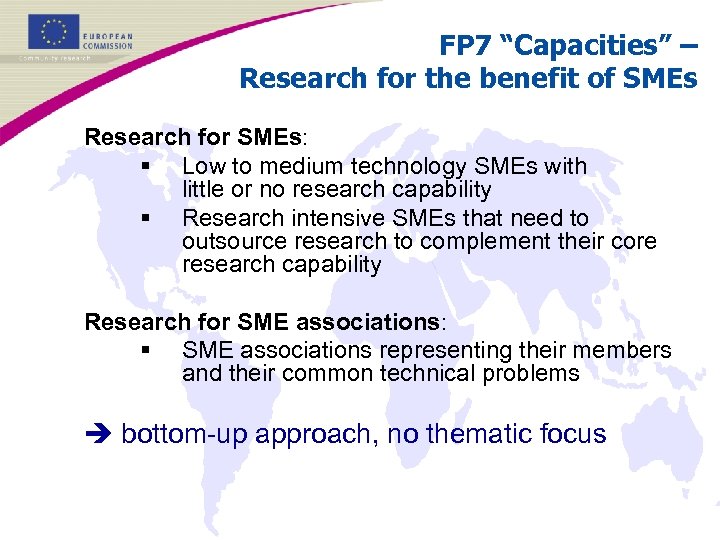 FP 7 “Capacities” – Research for the benefit of SMEs Research for SMEs: §