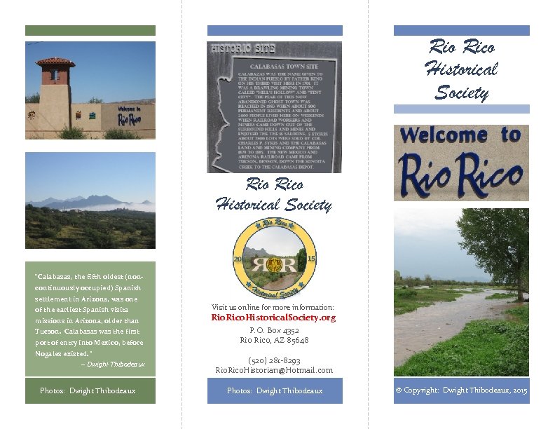 Rio Rico Historical Society Father Kino “Calabasas, the fifth oldest (noncontinuously occupied) Spanish settlement