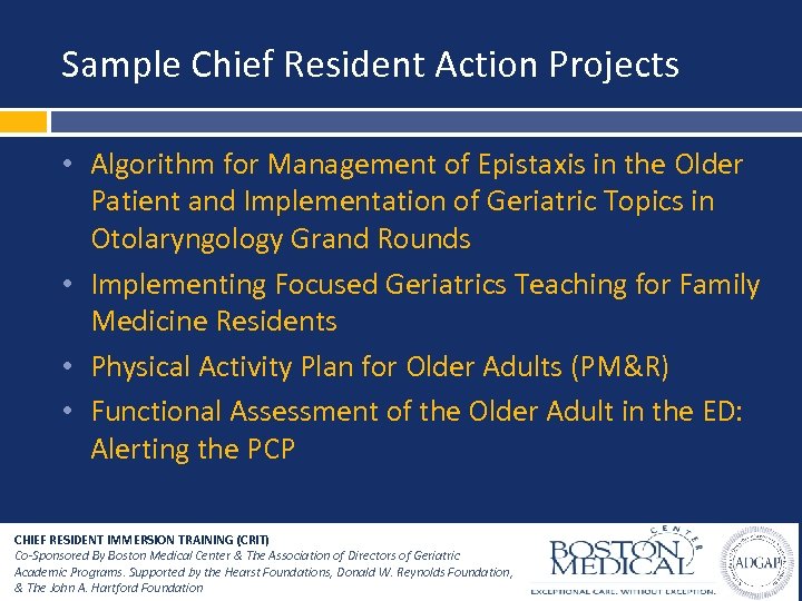 Sample Chief Resident Action Projects • Algorithm for Management of Epistaxis in the Older