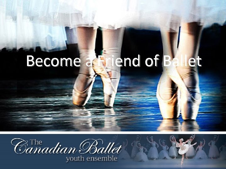 Become a Friend of Ballet 
