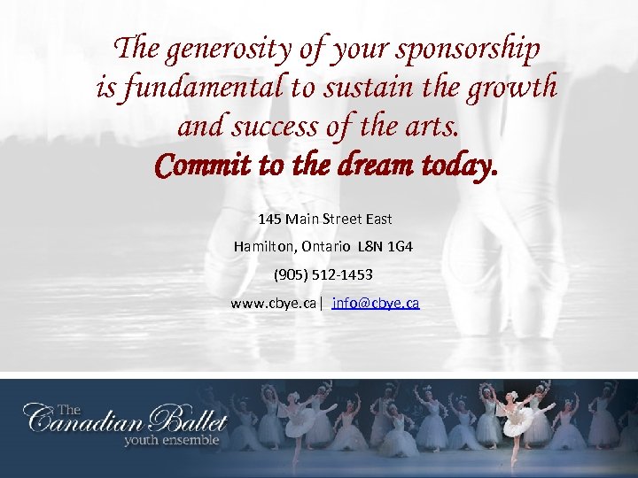 The generosity of your sponsorship is fundamental to sustain the growth and success of