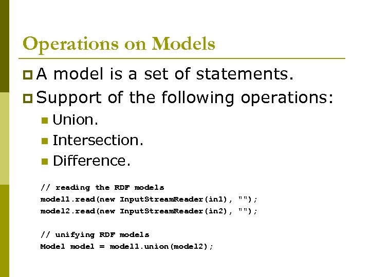 Operations on Models p. A model is a set of statements. p Support of