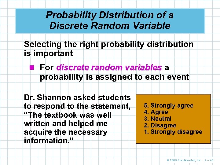 Probability Distribution of a Discrete Random Variable Selecting the right probability distribution is important