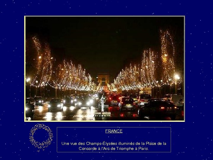 FRANCE Une vue des Champs-Élysées illuminés de la Place de la Concorde à l’Arc