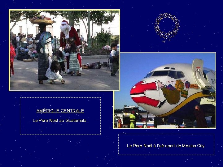 AMÉRIQUE CENTRALE Le Père Noël au Guatemala. Le Père Noël à l'aéroport de Mexico
