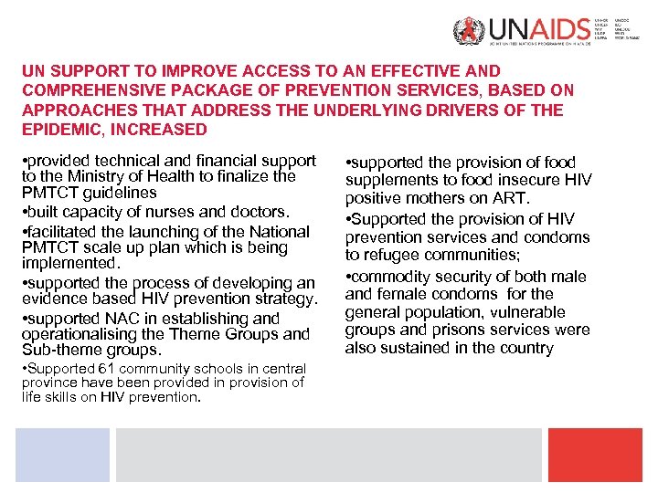 UN SUPPORT TO IMPROVE ACCESS TO AN EFFECTIVE AND COMPREHENSIVE PACKAGE OF PREVENTION SERVICES,