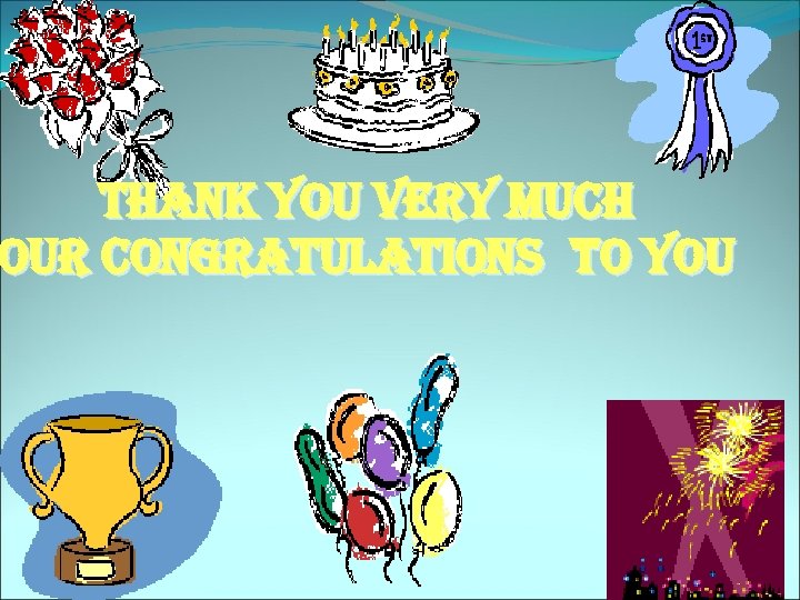 thank you very much our congratulations to you 