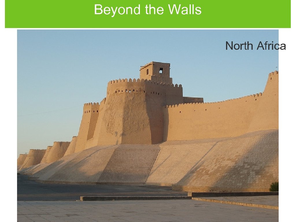 Beyond the Walls North Africa 