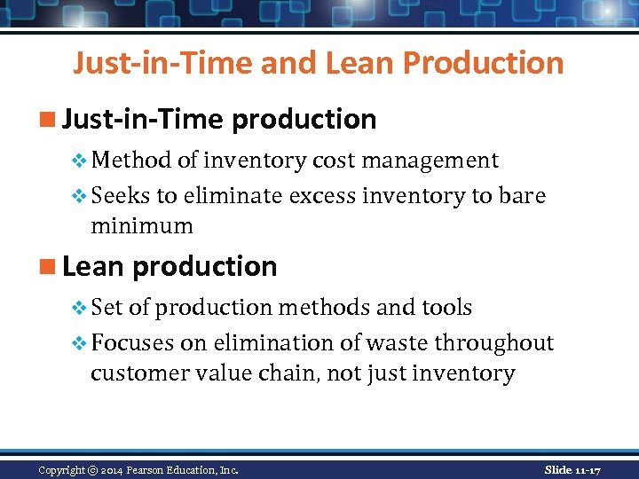 Just-in-Time and Lean Production n Just-in-Time production v Method of inventory cost management v