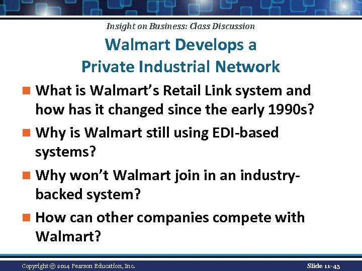 Insight on Business: Class Discussion Walmart Develops a Private Industrial Network n What is