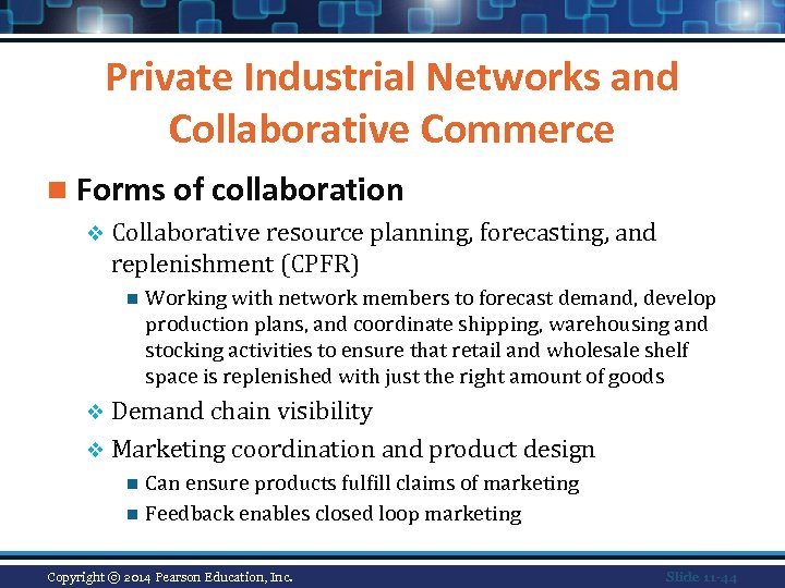Private Industrial Networks and Collaborative Commerce n Forms of collaboration v Collaborative resource planning,