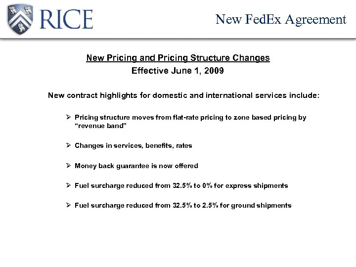 New Fed. Ex Agreement New Pricing and Pricing Structure Changes Effective June 1, 2009