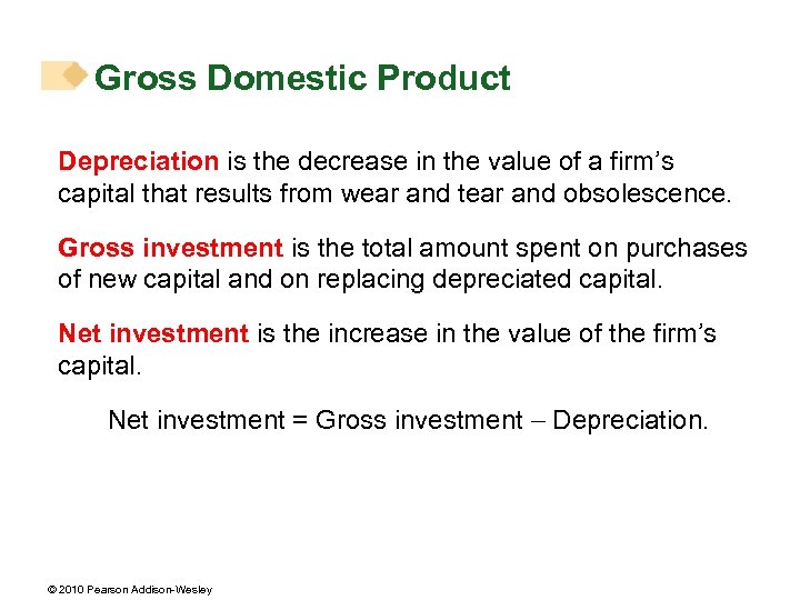 Gross Domestic Product Depreciation is the decrease in the value of a firm’s capital