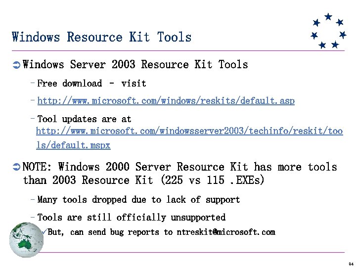 Windows Resource Kit Tools Ü Windows Server 2003 Resource Kit Tools –Free download –