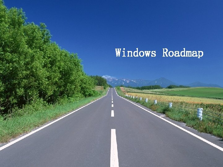 Windows Roadmap 