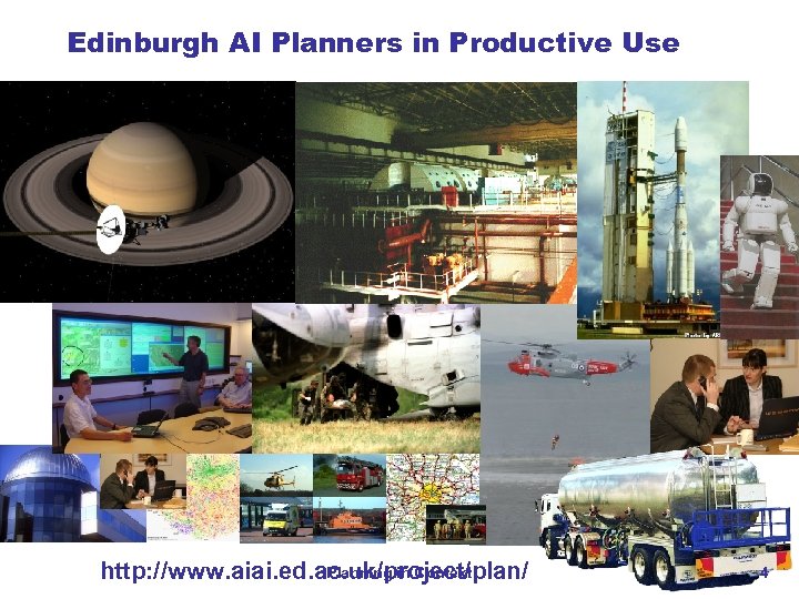 Edinburgh AI Planners in Productive Use Planning in Context http: //www. aiai. ed. ac.