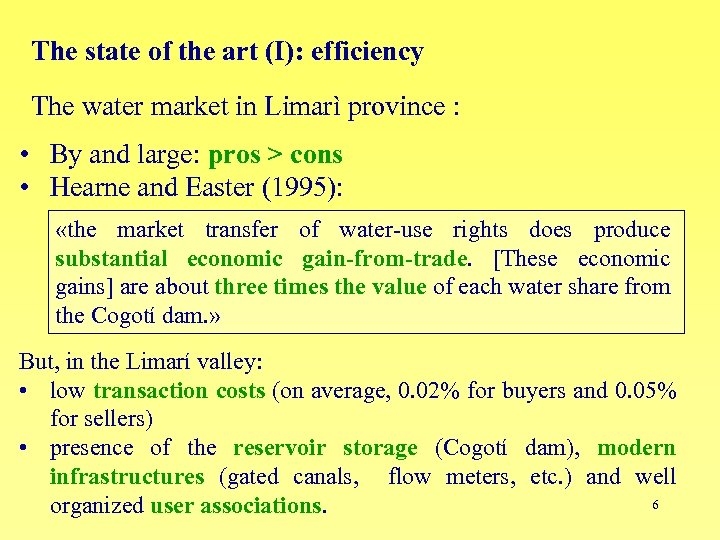 The state of the art (I): efficiency The water market in Limarì province :