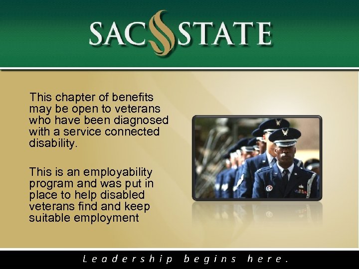  This chapter of benefits may be open to veterans who have been diagnosed