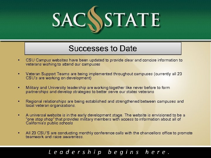  Successes to Date • CSU Campus websites have been updated to provide clear