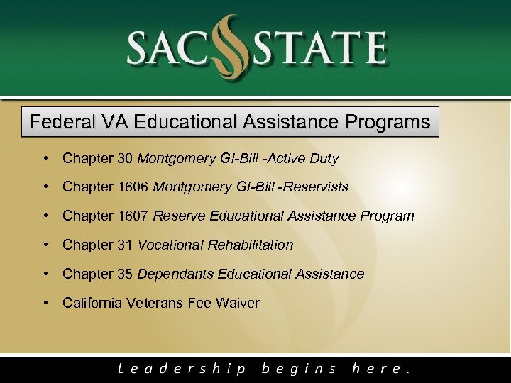 Federal VA Educational Assistance Programs • Chapter 30 Montgomery GI-Bill -Active Duty • Chapter