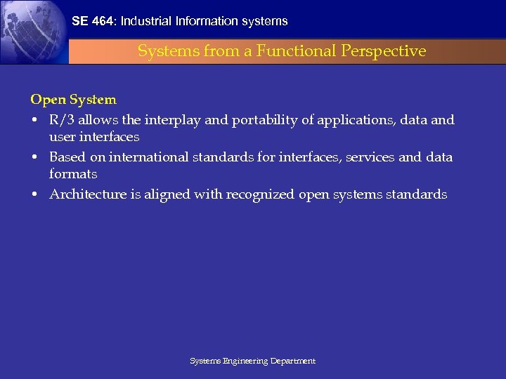 SE 464: Industrial Information systems Systems from a Functional Perspective Open System • R/3