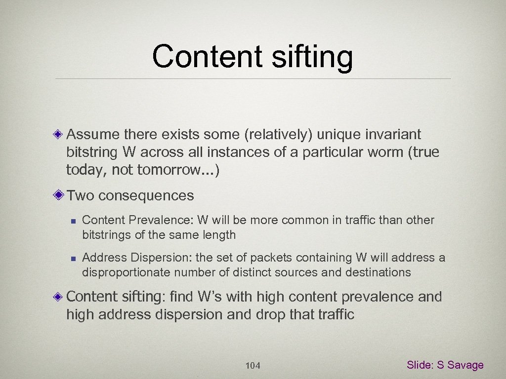 Content sifting Assume there exists some (relatively) unique invariant bitstring W across all instances