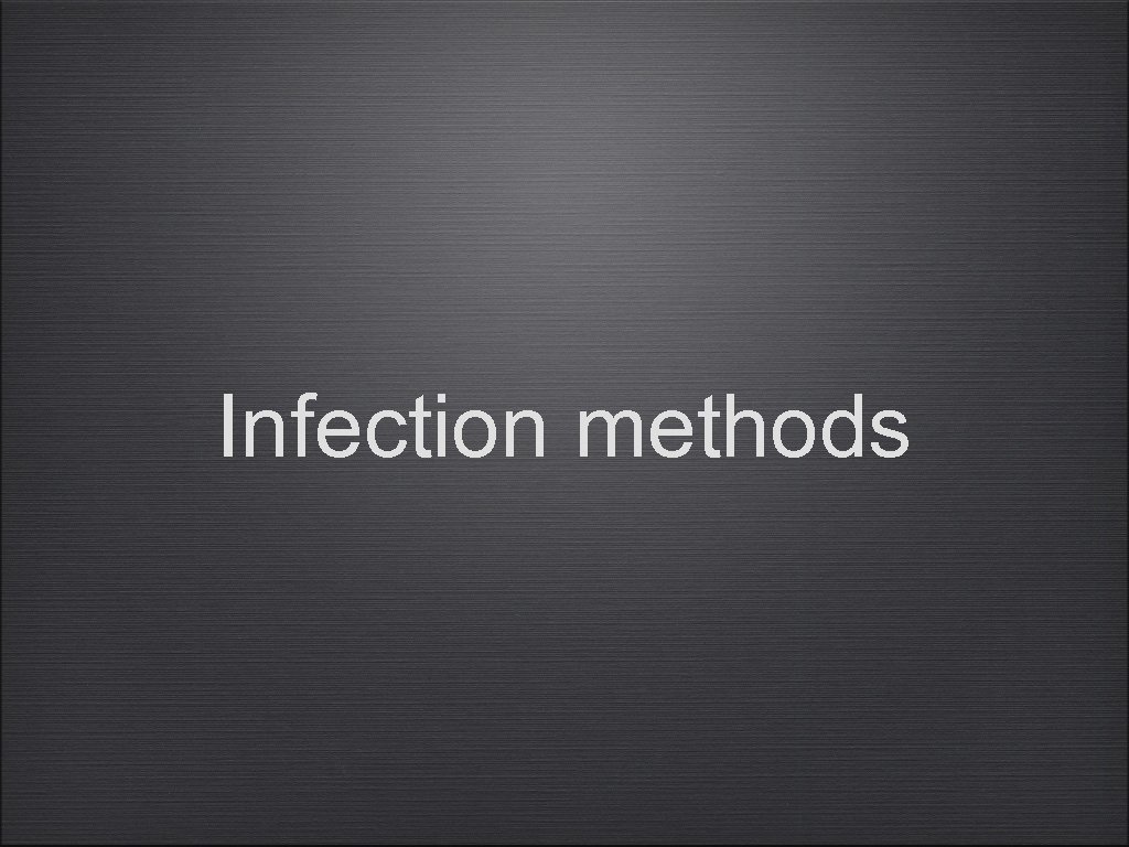 Infection methods 