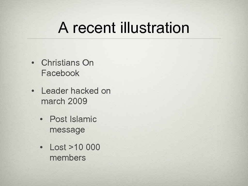 A recent illustration • Christians On Facebook • Leader hacked on march 2009 •