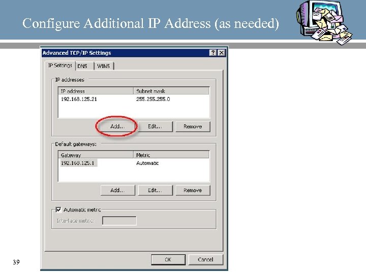 Configure Additional IP Address (as needed) 39 