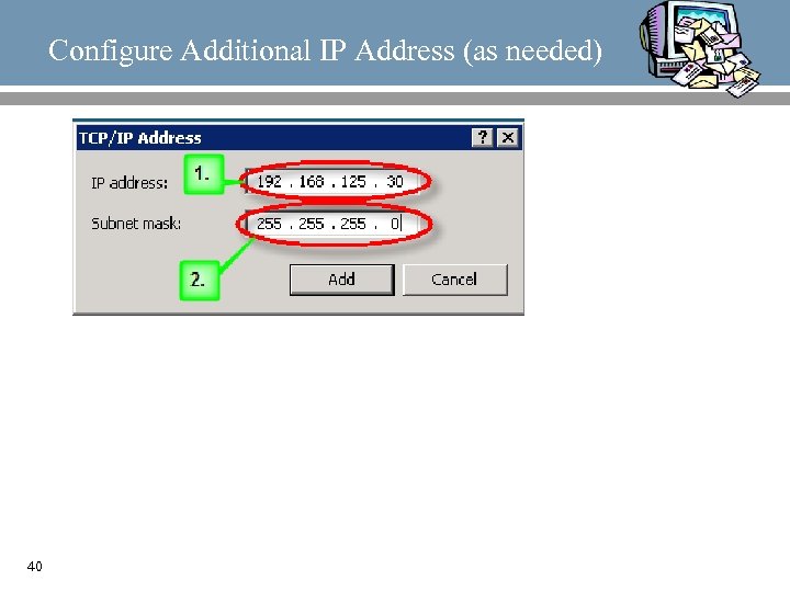 Configure Additional IP Address (as needed) 40 