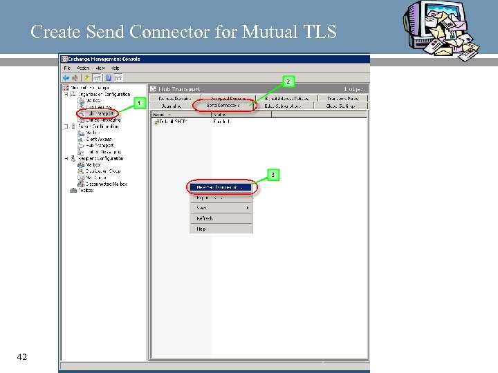 Create Send Connector for Mutual TLS 42 