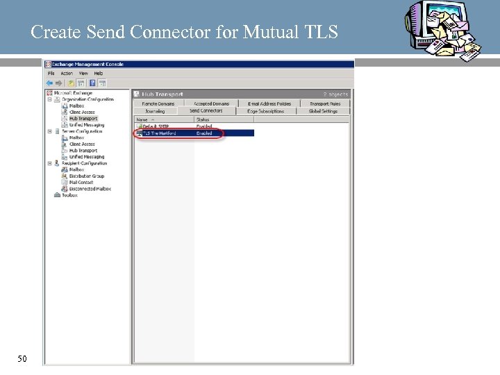 Create Send Connector for Mutual TLS 50 