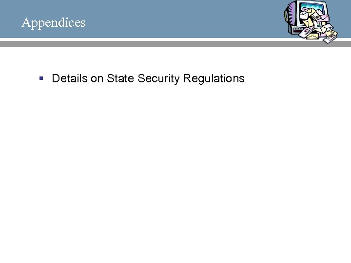 Appendices § Details on State Security Regulations 