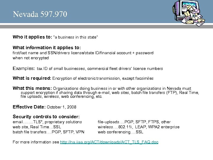 Nevada 597. 970 Who it applies to: “a business in this state” What information