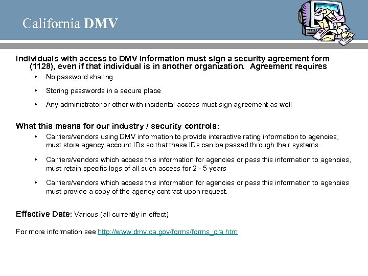 California DMV Individuals with access to DMV information must sign a security agreement form