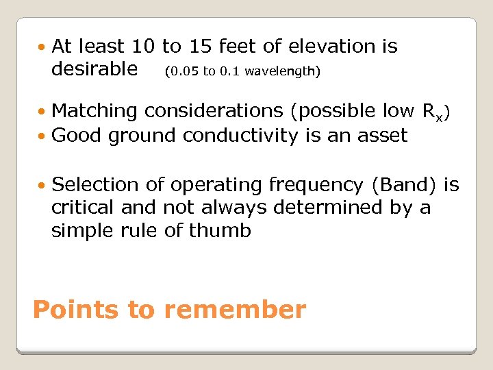  At least 10 to 15 feet of elevation is desirable (0. 05 to