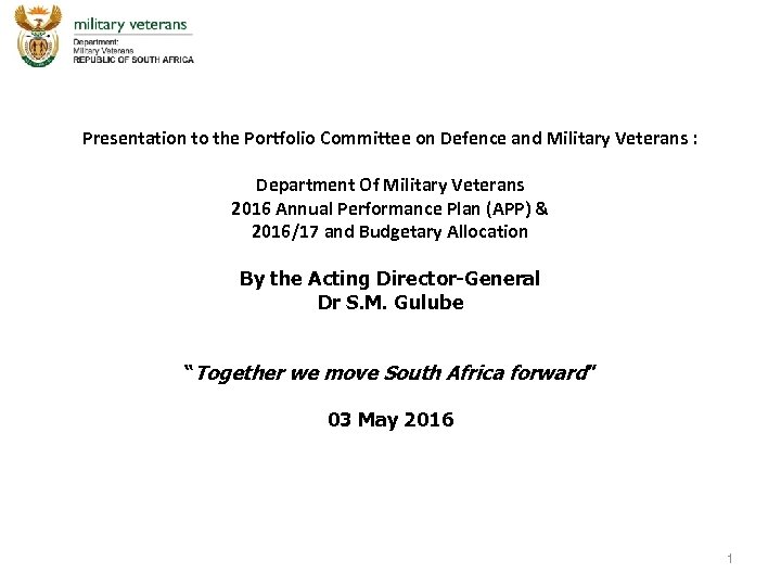 Presentation to the Portfolio Committee on Defence and Military Veterans : Department Of Military