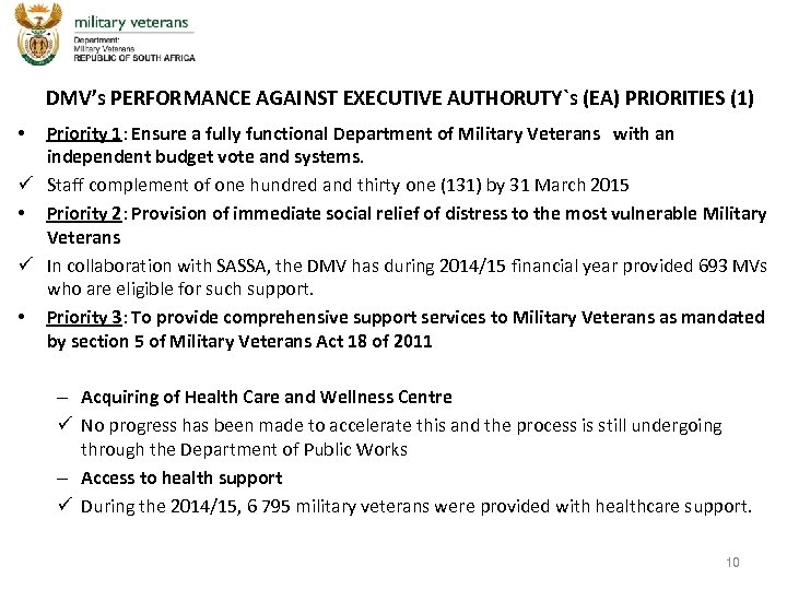 DMV’s PERFORMANCE AGAINST EXECUTIVE AUTHORUTY`s (EA) PRIORITIES (1) Priority 1: Ensure a fully functional