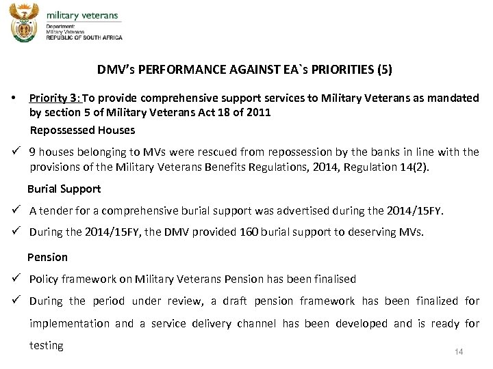 DMV’s PERFORMANCE AGAINST EA`s PRIORITIES (5) Priority 3: To provide comprehensive support services to