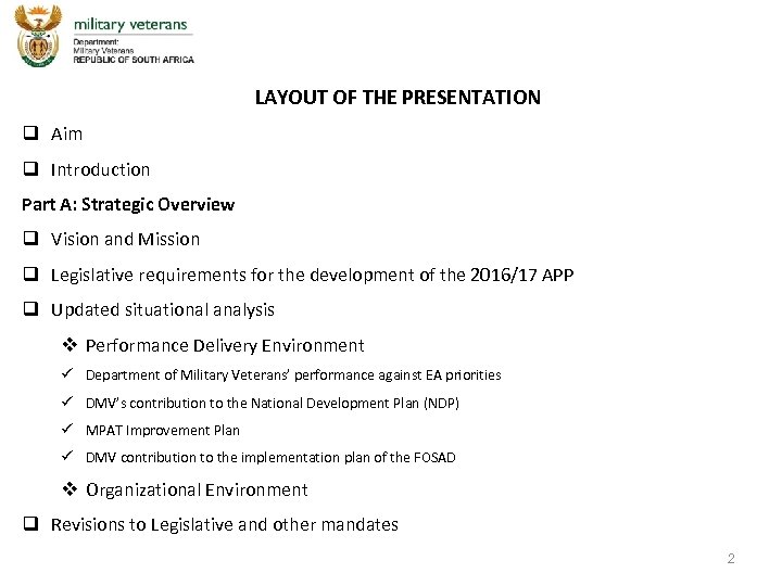 PRESENTATION LAYOUT OF THE PRESENTATION q Aim q Introduction Part A: Strategic Overview q